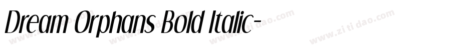Dream Orphans Bold Italic字体转换